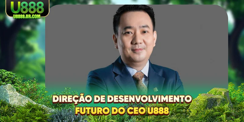 direao-de-desenvolvimento-futuro-do-ceo-u888