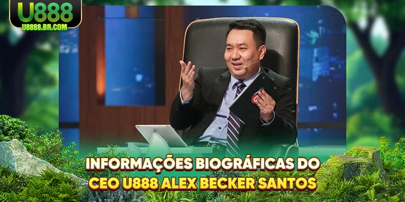 informaoes-biograficas-do-ceo-u888-alex-becker-santos