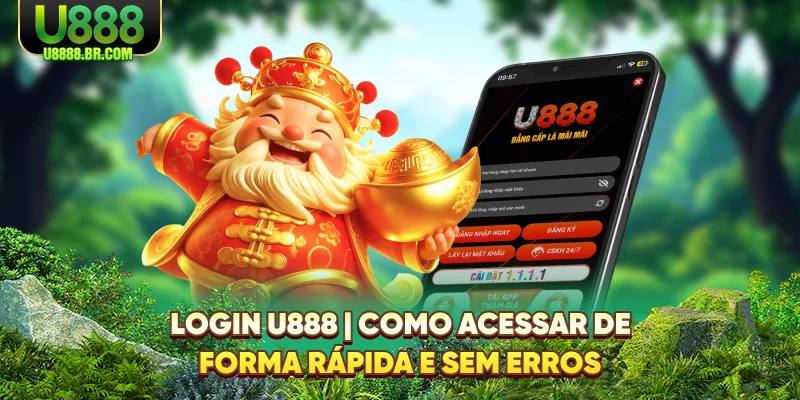 login-u888--como-acessar-de-forma-rapida-e-sem-erros