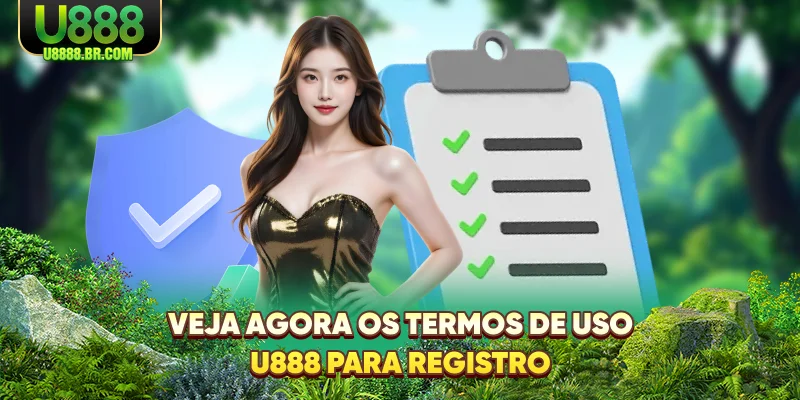 veja-agora-os-termos-de-uso-u888-para-registro