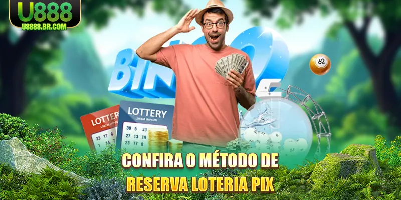 confira-o-metodo-de-reserva-loteria-pix
