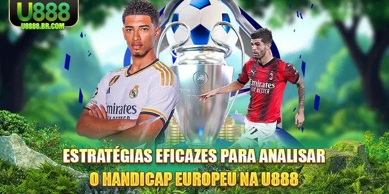 estrategias-eficazes-para-analisar-o-handicap-europeu-na-u888