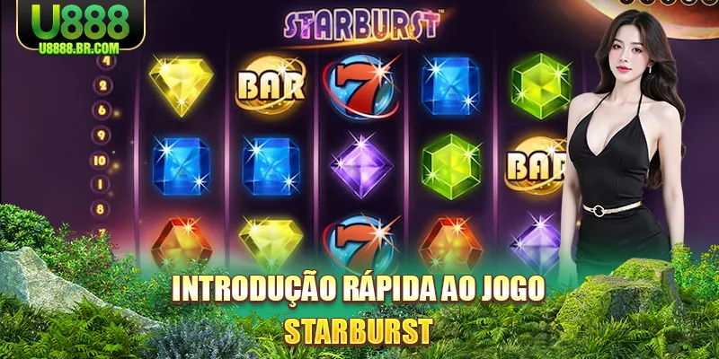 introduçao-rapida-ao-jogo-starburst