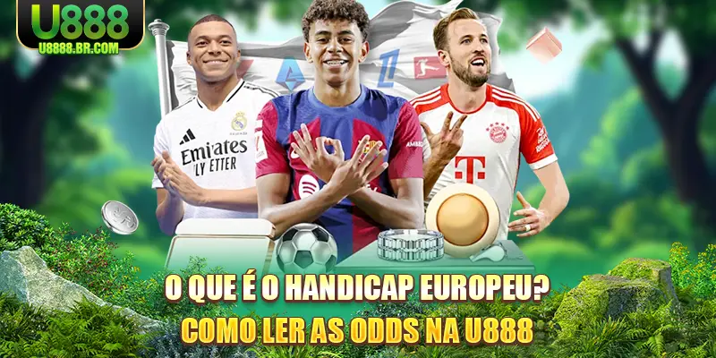o-que-e-o-handicap-europeu-como-ler-as-odds-na-u888