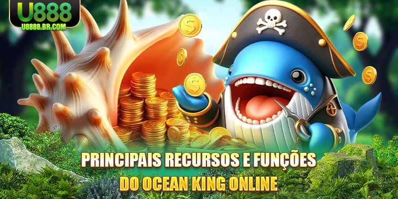 principais-recursos-e-funçoes-do-ocean-king-online